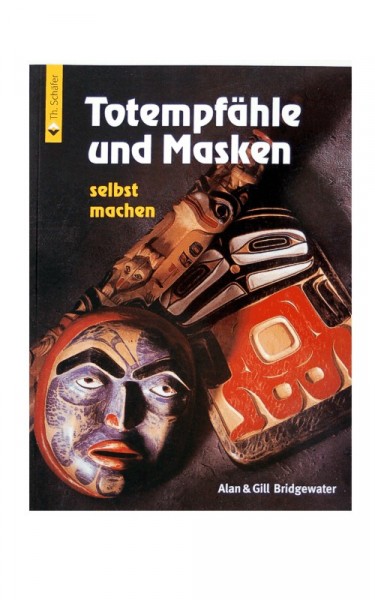 Totempfähle und Masken selbst machen (German)